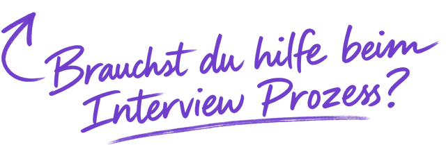 Brauchst du Hilfe beim Interview Prozess?